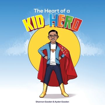 portada The Heart of a Kid Hero (en Inglés)