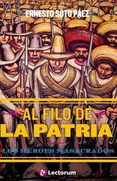 portada Al filo de la patria: Los heroes masacrados (in Spanish)