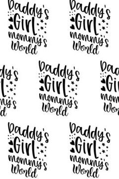 portada Daddy's Girl, Mommy's World Composition Notebook - Small Ruled Notebook - 6x9 Lined Notebook (Softcover Journal / Notebook / Diary)