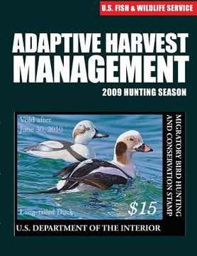 portada Adaptive Harvest Management 2009 Hunting Season (en Inglés)