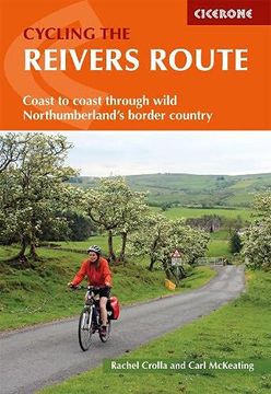 portada Cycling the Reivers Route: Coast to Coast Through Wild Northumberland'S Border Country (en Inglés)