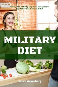 portada Military Diet: A Beginner's Step-by-Step Guide With Recipes (en Inglés)