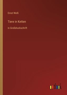 portada Tiere in Ketten: In Grodruckschrift (en Alemán)