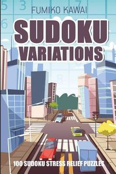 portada Sudoku Variations: 100 Sudoku Stress Relief Puzzles 