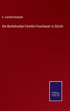 portada Die Buchdrucker-Familie Froschauer in Zürich