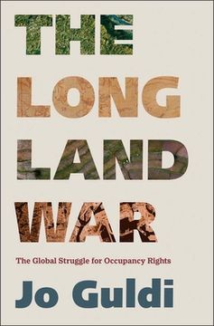 portada The Long Land War: The Global Struggle for Occupancy Rights (Yale Agrarian Studies Series) (en Inglés)