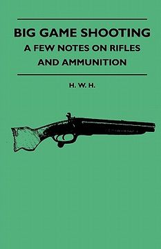 portada big game shooting - a few notes on rifles and ammunition (en Inglés)