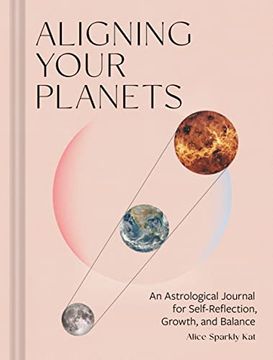 portada Aligning Your Planets: An Astrological Journal for Self-Reflection, Growth, and Balance (-) (in English)
