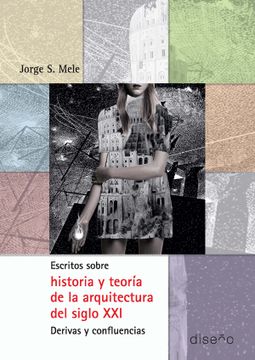 portada Escritos Sobre Historia y Teoría de la Arquitectura del Siglo xxi (in Spanish)