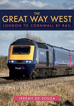 portada The Great Way West: London to Cornwall by Rail (en Inglés)