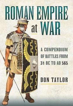 portada Roman Empire at War: A Compendium of Battles from 31 B.C. to A.D. 565 (en Inglés)
