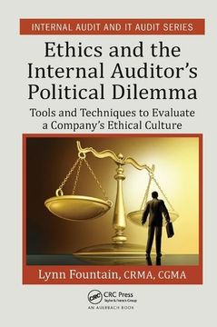 portada Ethics and the Internal Auditor's Political Dilemma: Tools and Techniques to Evaluate a Company's Ethical Culture