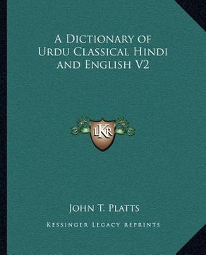 portada a dictionary of urdu classical hindi and english v2 (en Inglés)
