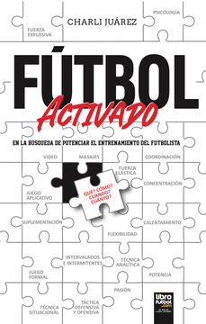 portada Fútbol Activado. En la Búsqueda de Potenciar el Entrenamiento del Futbolista (in Spanish)