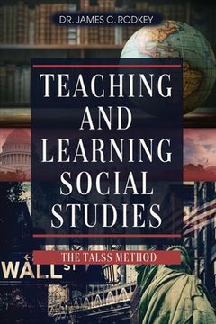 portada Teaching and Learning Social Studies: The TALSS Method (en Inglés)