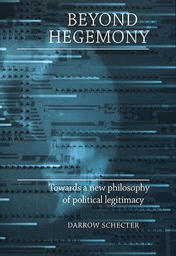 portada beyond hegemony: towards a new philosophy of political legitimacy (en Inglés)