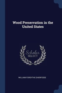 portada Wood Preservation in the United States (en Inglés)