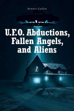 portada U.F.O. Abductions, Fallen Angels, and Aliens (en Inglés)