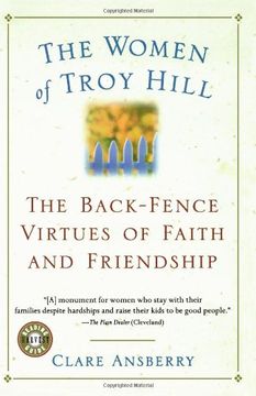 portada The Women of Troy Hill: The Back-Fence Virtues of Faith and Friendship (en Inglés)