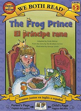 portada The Frog Prince/El Principe Rana: Spanish/English (We Both Read - Level 1-2)