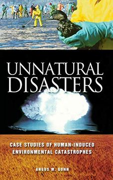 portada Unnatural Disasters: Case Studies of Human-Induced Environmental Catastrophes (en Inglés)