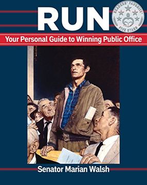 portada Run: Your Personal Guide to Winning Public Office (en Inglés)