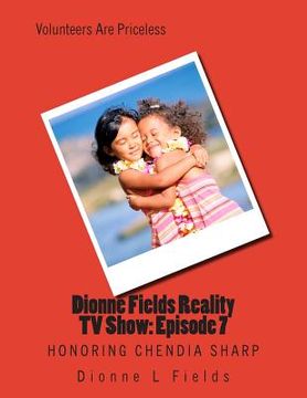 portada Dionne Fields Reality TV Show: Episode 7: Honoring Chendia Sharp (en Inglés)