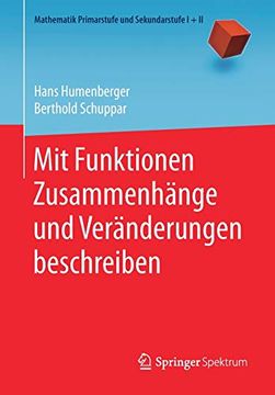 portada Mit Funktionen Zusammenhã¤Nge und Verã¤Nderungen Beschreiben (Mathematik Primarstufe und Sekundarstufe i + ii) (German Edition) [Soft Cover ] (en Alemán)