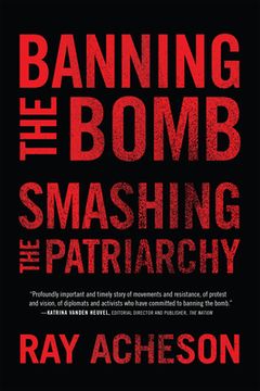 portada Banning the Bomb, Smashing the Patriarchy