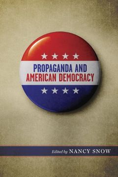 portada Propaganda and American Democracy (Media and Public Affairs) (en Inglés)