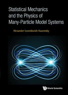 portada Statistical Mechanics and the Physics of Many-Particle Model Systems (en Inglés)
