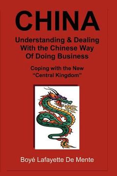 portada china understanding & dealing with the chinese way of doing business! (en Inglés)