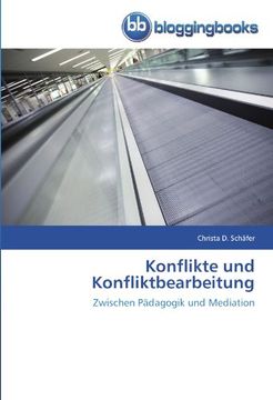 portada Konflikte und Konfliktbearbeitung: Zwischen Pädagogik und Mediation