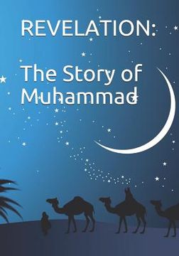 portada Revelation: The Story Of Muhammad: Peace Be Upon Him (in English)