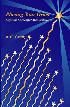 portada Placing Your Order: (Steps for Creating Successful Manifestations)
