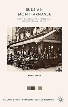 portada Russian Montparnasse: Transnational Writing in Interwar Paris (Palgrave Studies in Modern European Literature) (en Inglés)