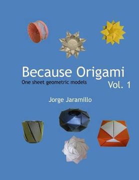 portada Because Origami: One sheet geometric models (en Inglés)