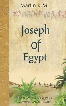 portada Joseph Of Egypt: The Story Of A Slave Who Governed Ancient Egypt (in English)