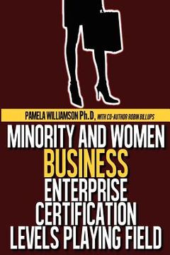 portada minority and women business enterprise certification levels playing field (en Inglés)