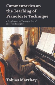 portada Commentaries on the Teaching of Pianoforte Technique - a Supplement to "The act of Touch" and "First Principles" (en Inglés)
