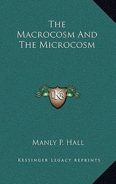 portada the macrocosm and the microcosm (in English)