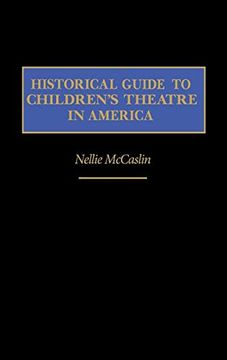 portada Historical Guide to Children's Theatre in America (en Inglés)