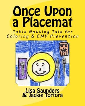 portada Once Upon a Placemat--A Table Setting Tale: Coloring Book and CMV Prevention Tool