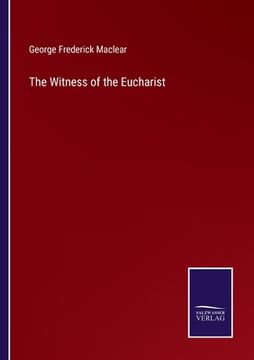 portada The Witness of the Eucharist (en Inglés)