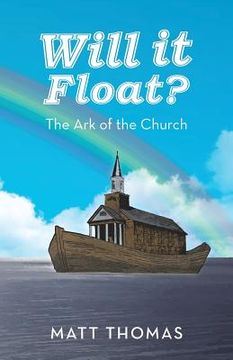 portada Will It Float?: The Ark of the Church (en Inglés)