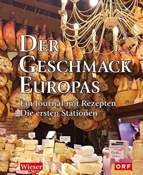 portada Der Geschmack Europas: Ein Journal mit Rezepten. Die Ersten Zehn Stationen (in German)