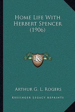 portada home life with herbert spencer (1906) (en Inglés)