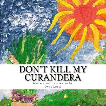 portada Don't Kill My Curandera (en Inglés)
