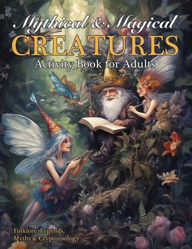portada Mythical & Magical Creatures Activity Book for Adults (en Inglés)
