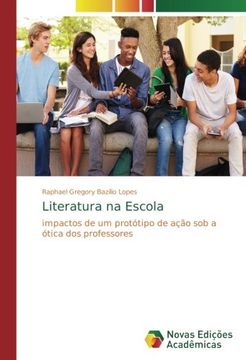 portada Literatura na Escola: impactos de um protótipo de ação sob a ótica dos professores (Portuguese Edition)
